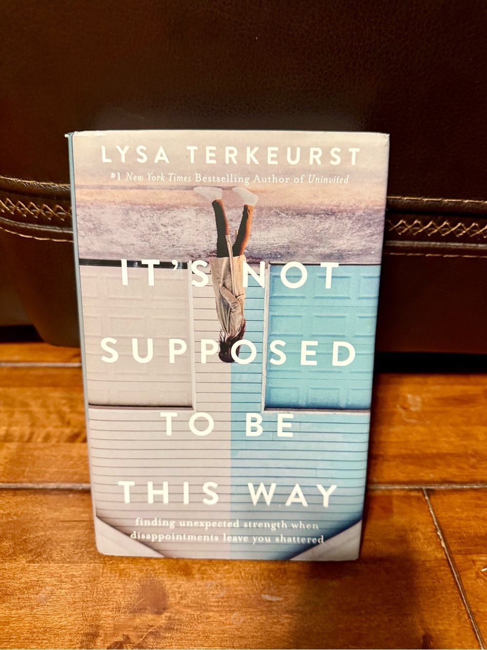 “It’s Not Supposed To Be This Way” Book by Lisa Terkeurst